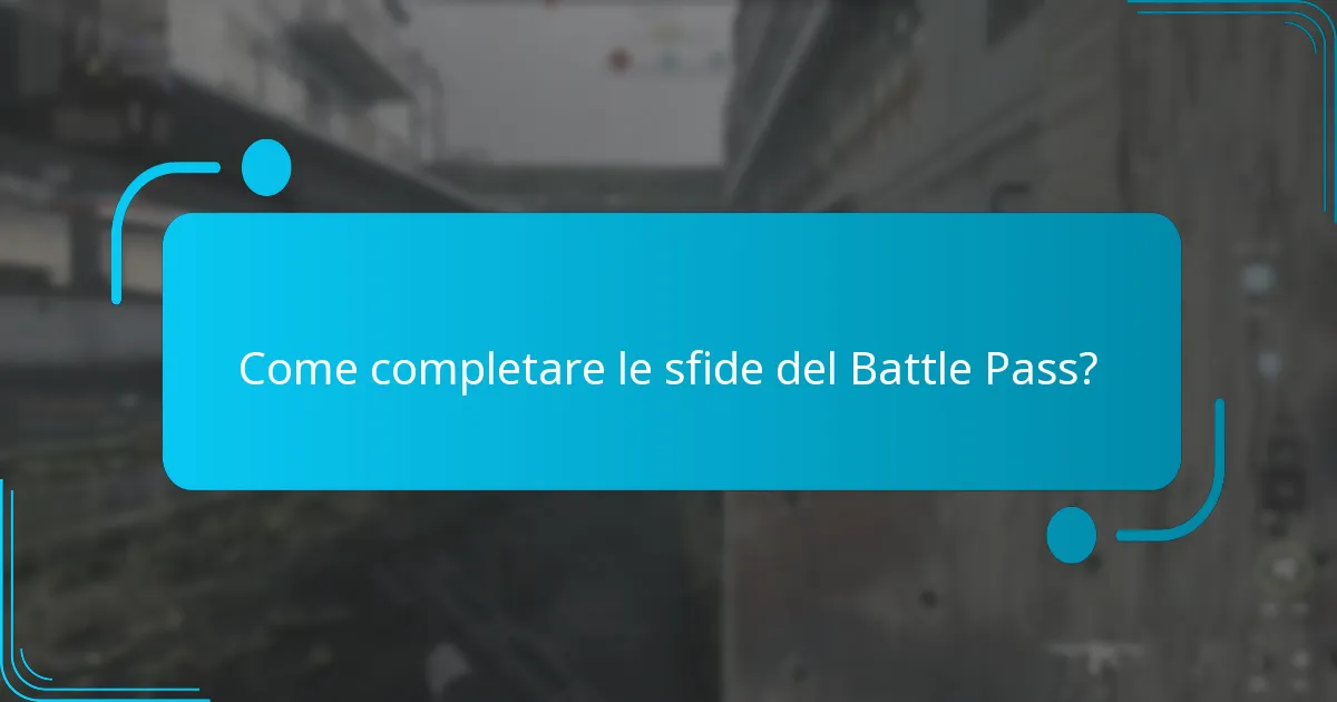 Come completare le sfide del Battle Pass?