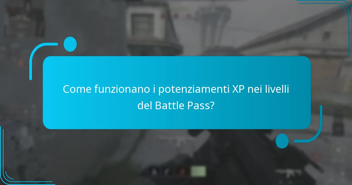 Come funzionano i potenziamenti XP nei livelli del Battle Pass?