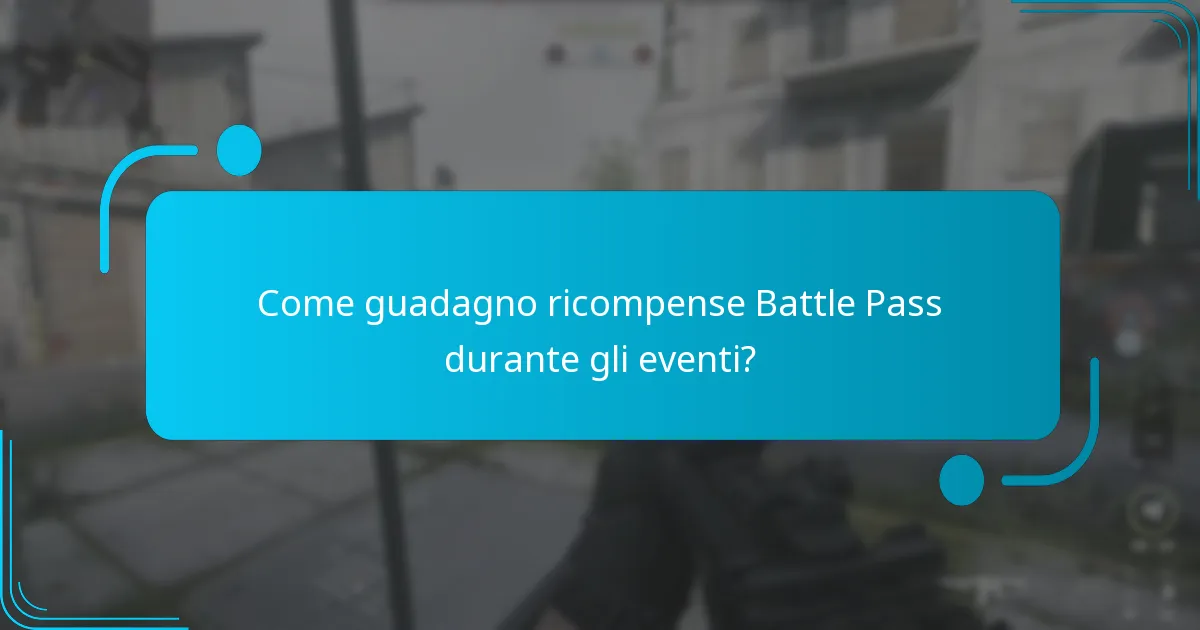 Come guadagno ricompense Battle Pass durante gli eventi?