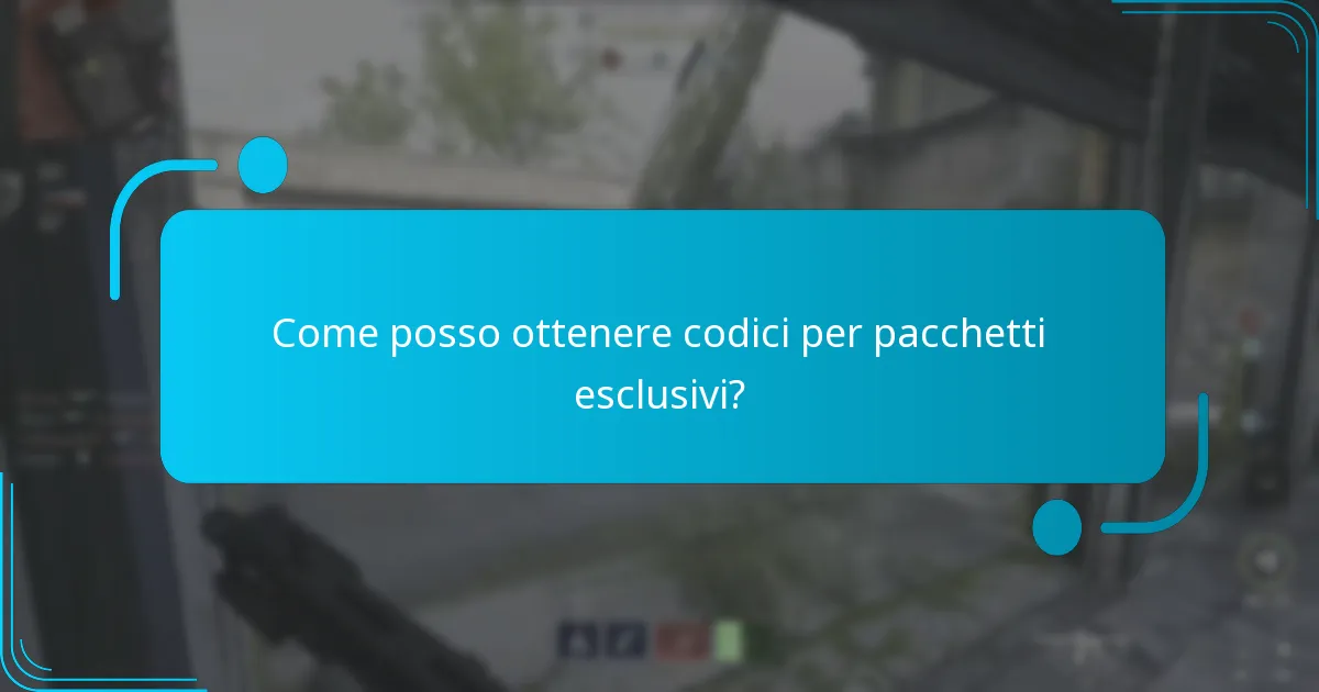 Come posso ottenere codici per pacchetti esclusivi?