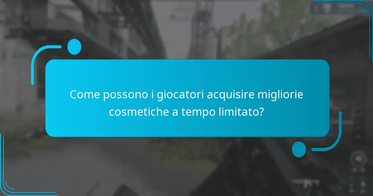 Come possono i giocatori acquisire migliorie cosmetiche a tempo limitato?