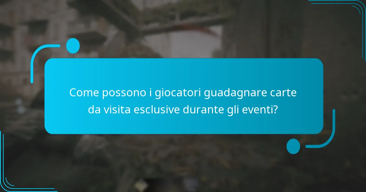 Come possono i giocatori guadagnare carte da visita esclusive durante gli eventi?