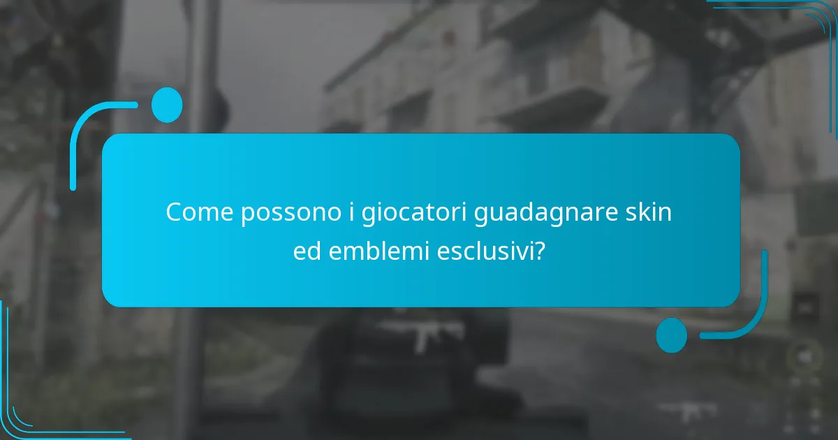 Come possono i giocatori guadagnare skin ed emblemi esclusivi?