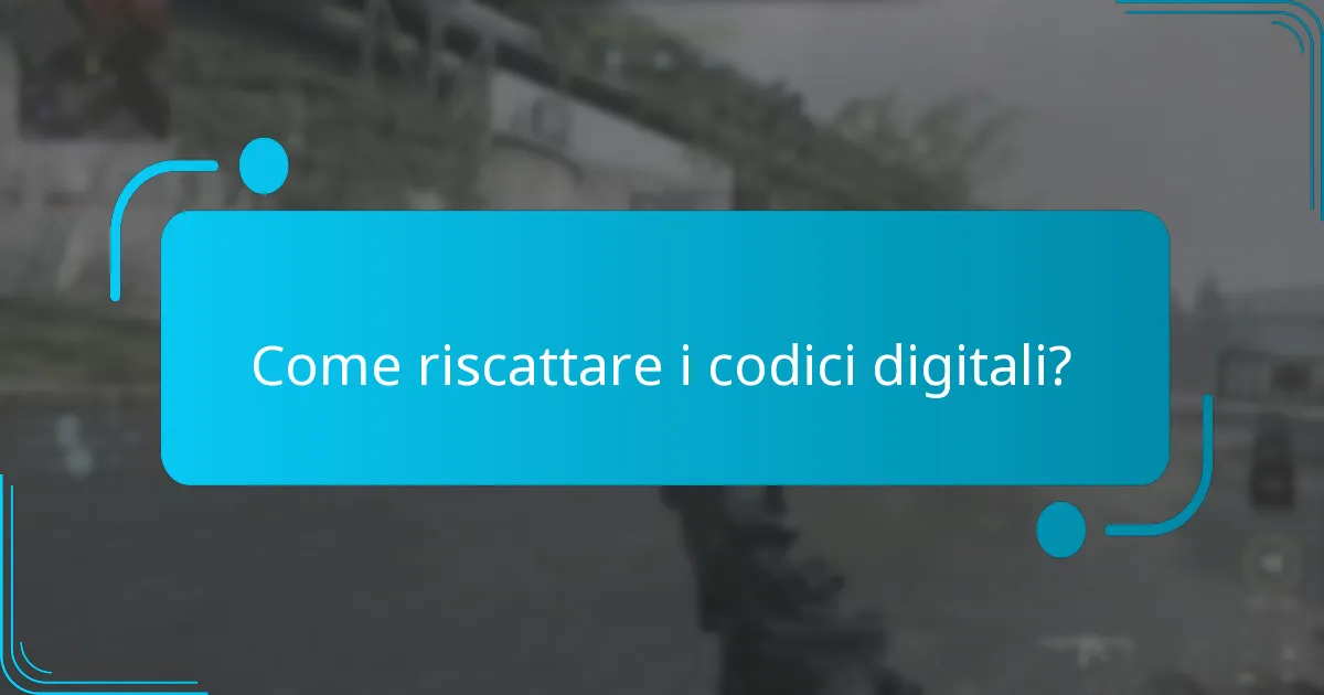 Come riscattare i codici digitali?