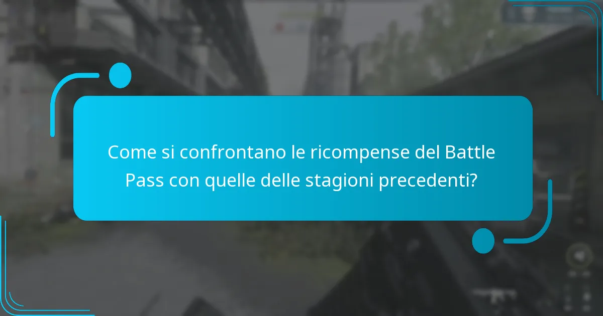 Come si confrontano le ricompense del Battle Pass con quelle delle stagioni precedenti?