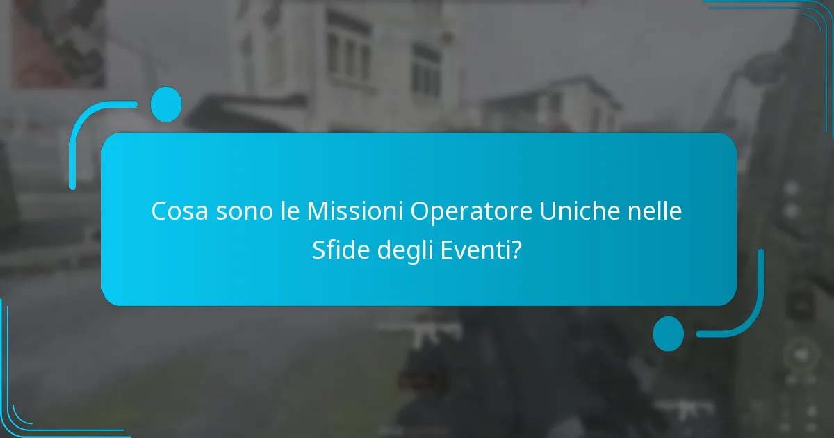Come completare con successo le missioni operatore uniche?