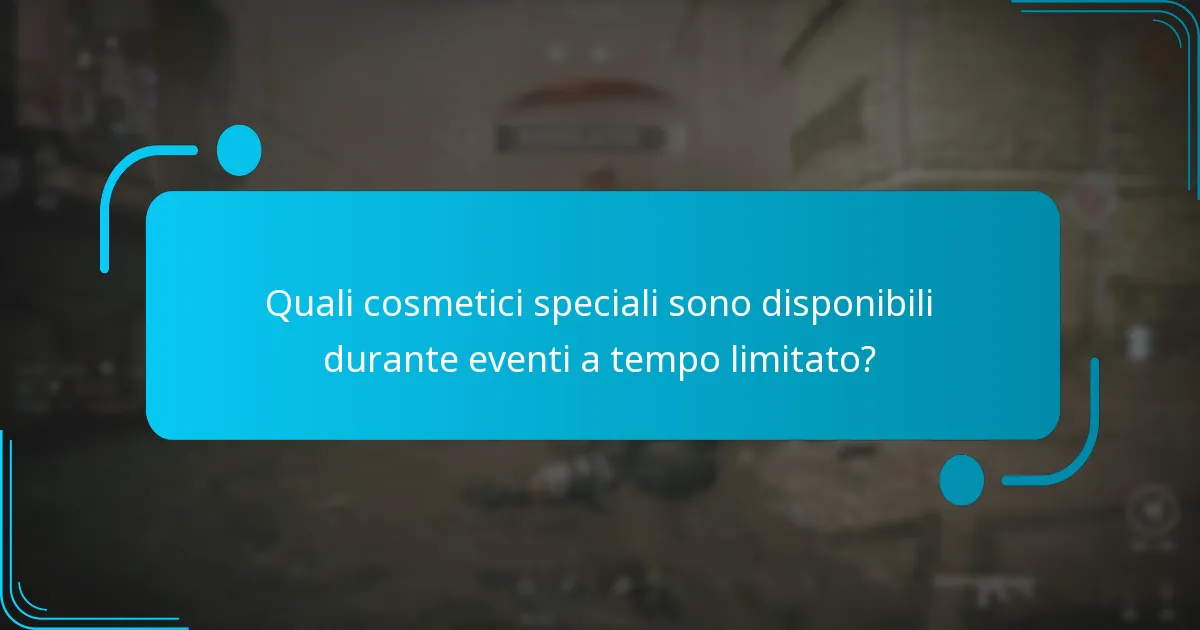 Quali cosmetici speciali sono disponibili durante eventi a tempo limitato?
