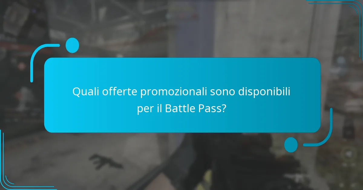 Quali offerte promozionali sono disponibili per il Battle Pass?