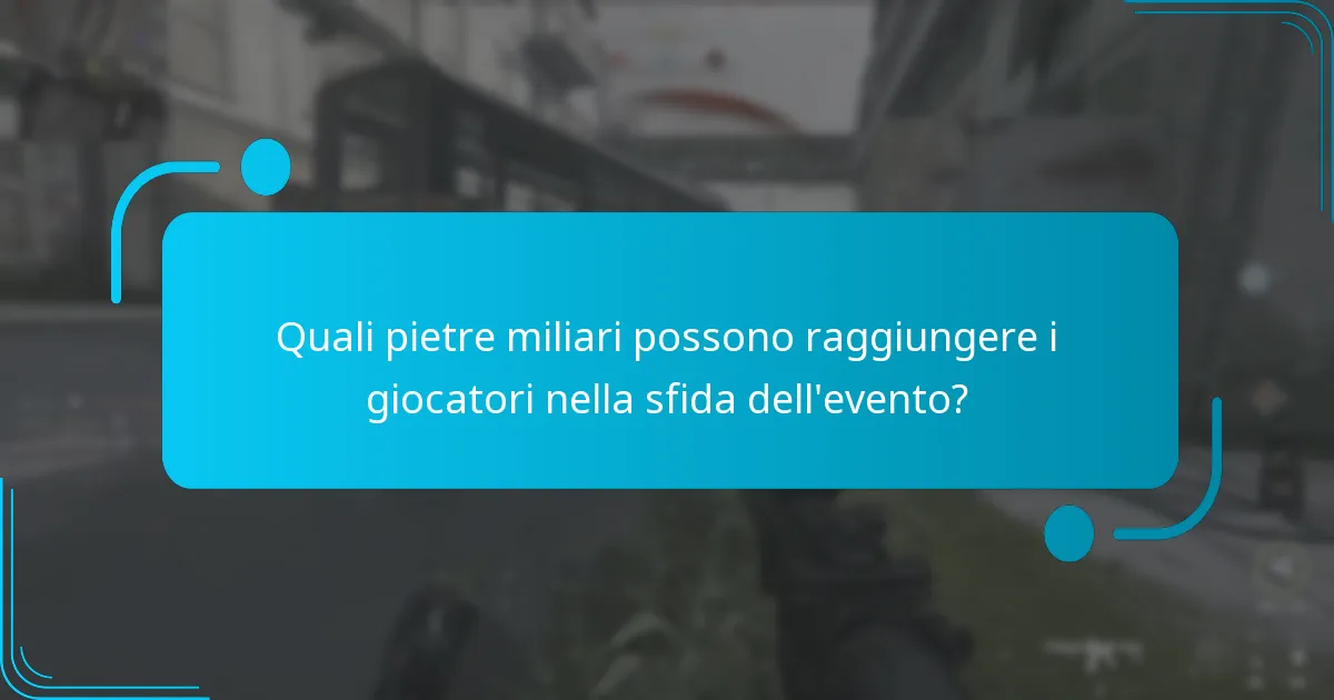 Come possono i giocatori raggiungere efficacemente le pietre miliari dell’evento?