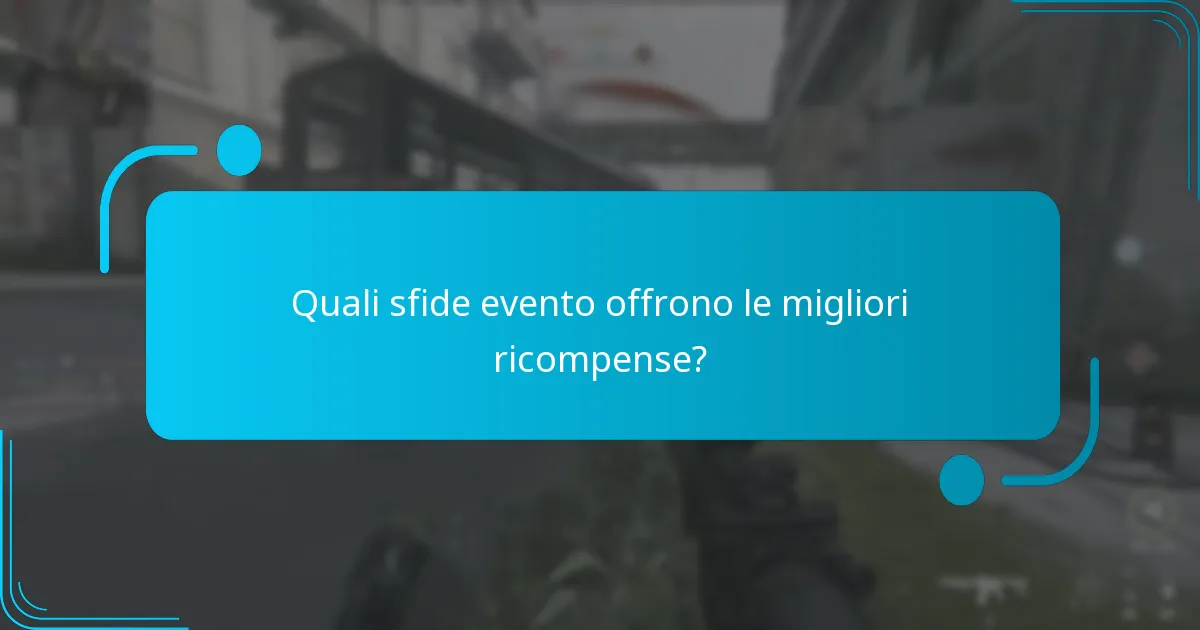 Quali sfide evento offrono le migliori ricompense?